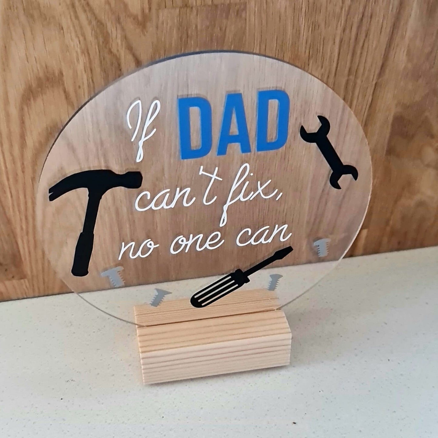 Father's Day Decorative Plaque - "If Dad cant fix it, no one can"